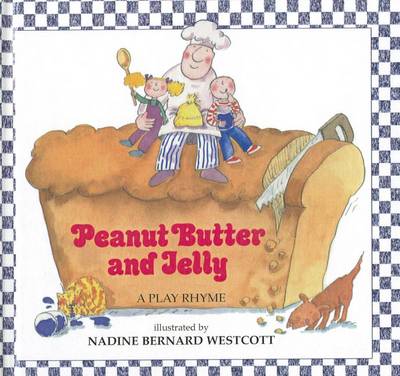 Peanut Butter and Jelly by Nadine Bernard Westcott