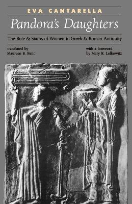 Pandora's Daughters: The Role and Status of Women in Greek and Roman Antiquity book