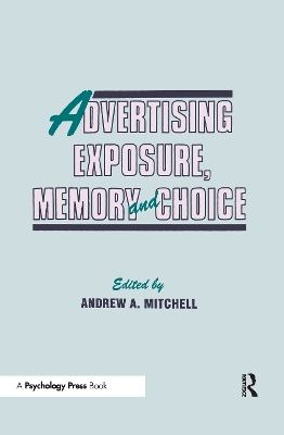 Advertising Exposure, Memory, and Choice book