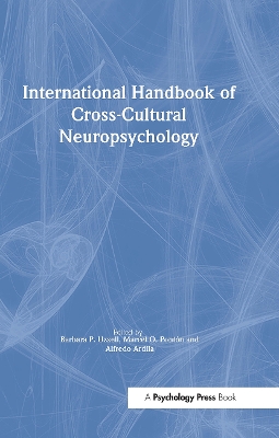 International Handbook of Cross-cultural Neuropsychology by Barbara P. Uzzell