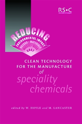 Clean Technology for the Manufacture of Speciality Chemicals book