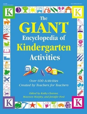 The Giant Encyclopedia of Kindergarten Activities: Over 600 Activities Created by Teachers for Teachers book