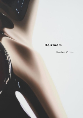 Matthew Metzger – Heirloom book