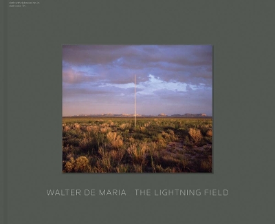 Walter De Maria - The Lightning Field book