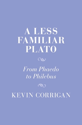 A Less Familiar Plato: From Phaedo to Philebus book