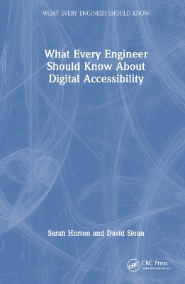 What Every Engineer Should Know About Digital Accessibility book