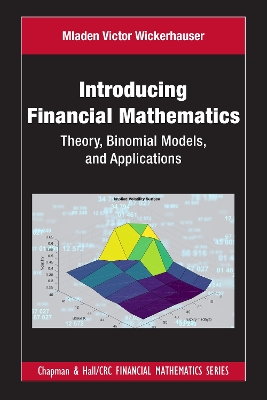 Introducing Financial Mathematics: Theory, Binomial Models, and Applications book