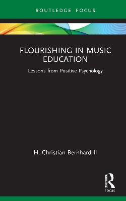 Flourishing in Music Education: Lessons from Positive Psychology book