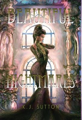 Beautiful Nightmares by K J Sutton