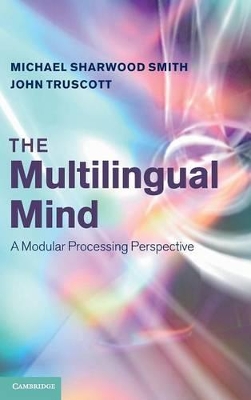 Multilingual Mind by Michael Sharwood Smith