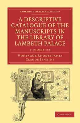 A A Descriptive Catalogue of the Manuscripts in the Library of Lambeth Palace 2 Volume Paperback Set by Montague Rhodes James