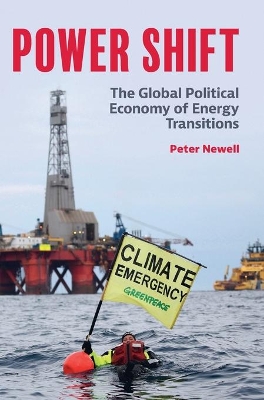 Power Shift: The Global Political Economy of Energy Transitions book