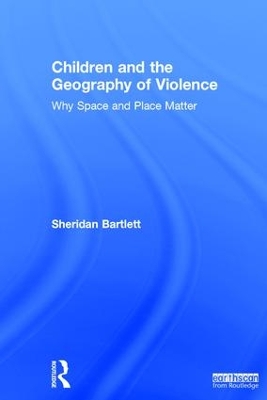 Children and the Geography of Violence by Sheridan Bartlett