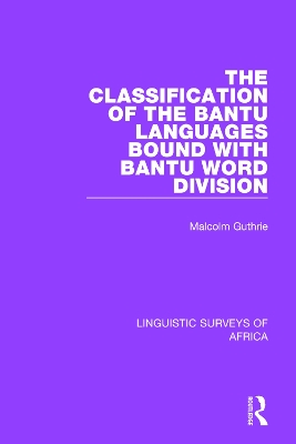The Classification of the Bantu Languages bound with Bantu Word Division book