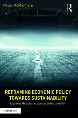 Reframing Economic Policy towards Sustainability by Peter McManners