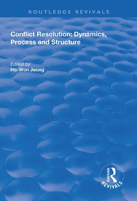 Conflict Resolution: Dynamics, Process and Structure book