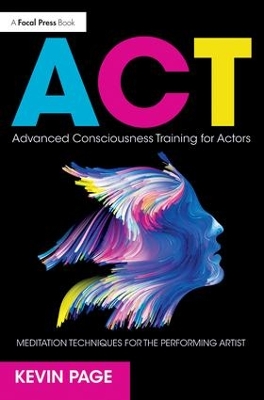 Advanced Consciousness Training for Actors by Kevin Page