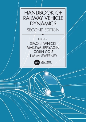 Handbook of Railway Vehicle Dynamics, Second Edition book