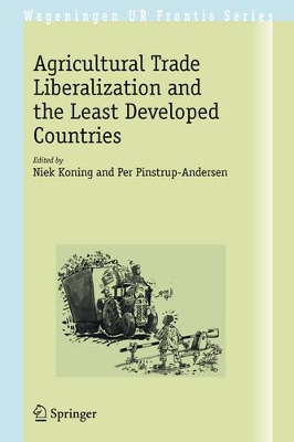 Agricultural Trade Liberalization and the Least Developed Countries book