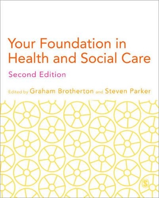 Your Foundation in Health & Social Care by Graham Brotherton