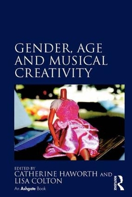 Gender, Age and Musical Creativity by Catherine Haworth