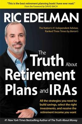 The Truth about Retirement Plans and IRAs book