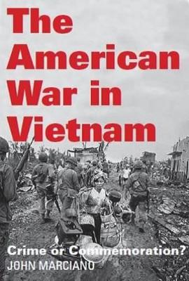 The American War in Vietnam by John Marciano