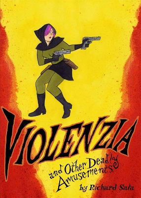 Violenzia And Other Deadly Amusements book