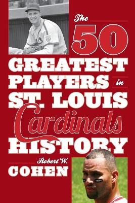 50 Greatest Players in St. Louis Cardinals History book