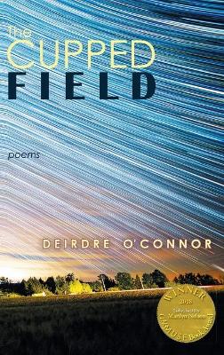 The Cupped Field (Able Muse Book Award for Poetry) book