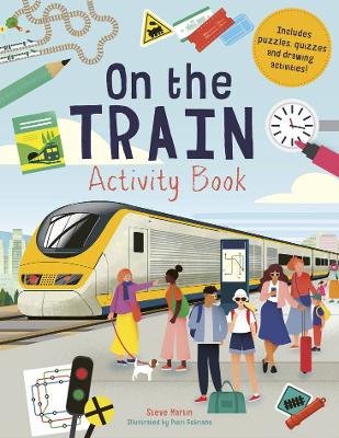 On the Train Activity Book: Includes Puzzles, Quizzes, and Drawing Activities! book