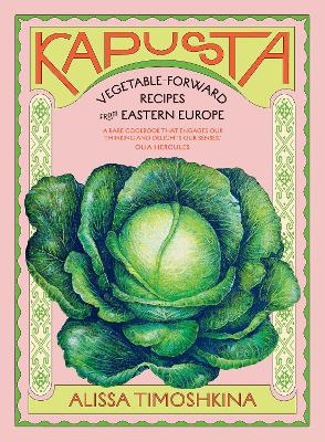 Kapusta: Vegetable-Forward Recipes from Eastern Europe book