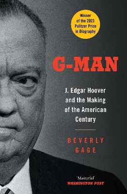 G-Man: J. Edgar Hoover and the Making of the American Century book