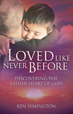 Loved Like Never Before book