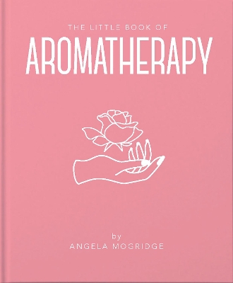 The Little Book of Aromatherapy book