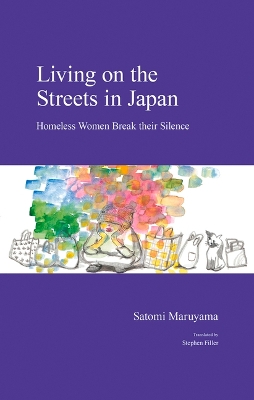 Living on the Streets in Japan: Homeless Women Break their Silence book