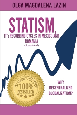 STATISM, IT's RECURRING CYCLES IN MEXICO AND ROMANIA book