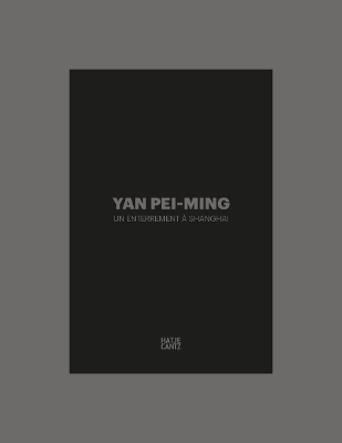 Yan Pei-Ming (bilingual edition): Un enterrement à Shanghai book