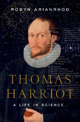 Thomas Harriot: A Life in Science book