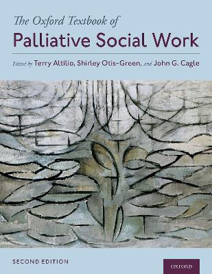 The Oxford Textbook of Palliative Social Work by Terry Altilio