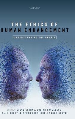 Ethics of Human Enhancement by Julian Savulescu