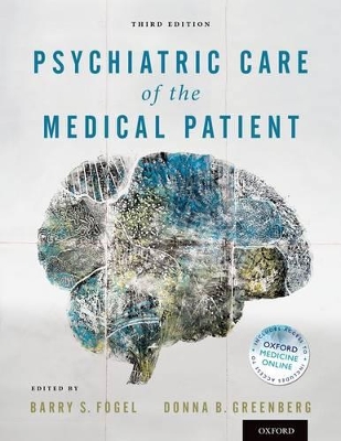 Psychiatric Care of the Medical Patient by Barry S. Fogel