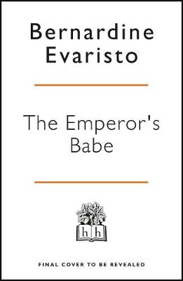 The Emperor's Babe: From the Booker prize-winning author of Girl, Woman, Other by Bernardine Evaristo