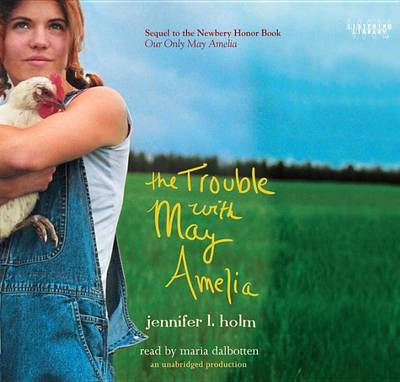 The The Trouble with May Amelia by Jennifer L Holm