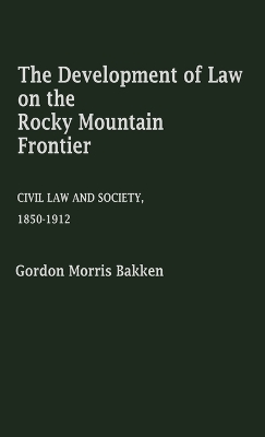 Development of Law on the Rocky Mountain Frontier book