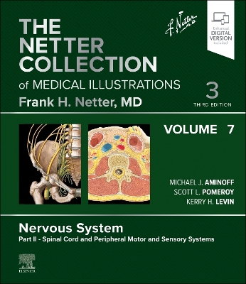 The Netter Collection of Medical Illustrations: Nervous System, Volume 7, Part II - Spinal Cord and Peripheral Motor and Sensory Systems book