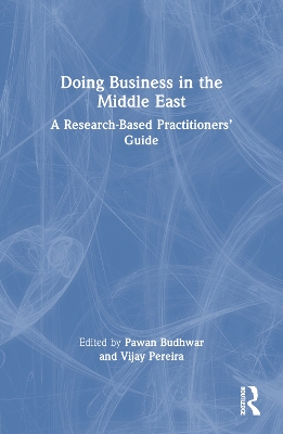 Doing Business in the Middle East: A Research-Based Practitioners’ Guide book