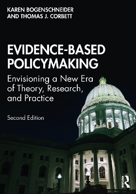 Evidence-Based Policymaking: Envisioning a New Era of Theory, Research, and Practice book