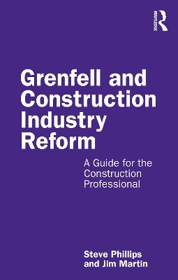 Grenfell and Construction Industry Reform: A Guide for the Construction Professional book