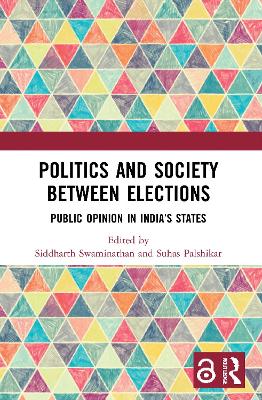 Politics and Society between Elections: Public Opinion in India’s States by Siddharth Swaminathan